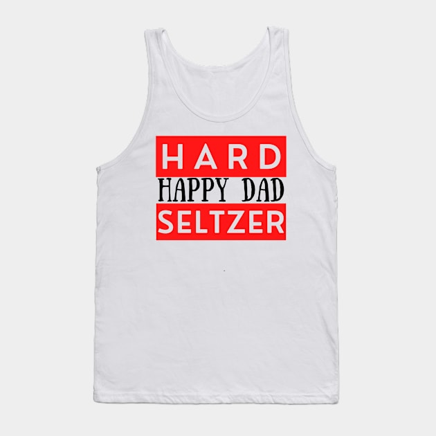 Happy Dad Seltzer Tank Top by Galgalarry